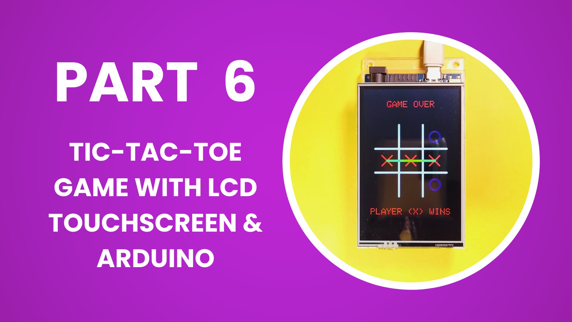 Creating Tic-Tac-Toe Game on a 3.5 inch TFT LCD Display with Arduino (Part 6 of 6)
